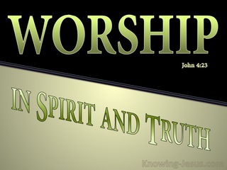 John 4:23 Worship In Spirit And Truth (sage)